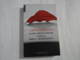 CARTEA CA DESTIN - DANIEL CRISTEA-ENACHE, DAN C. MIHAILESCU