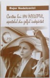 CARTEA LUI IAN INTELEPTUL APOSTOLUL DIN GOLFUL INDEPARTAT de BUJOR NEDELCOVICI , 2003