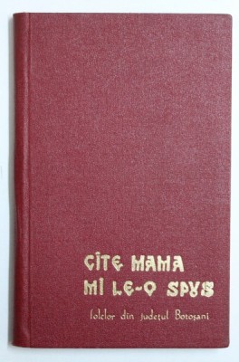 CATE MAMA MI LE - O SPUS , CULEGERE DE FOLCLOR LITERAR , ingrijita de VASILE ADASCALITEI , 1971 foto