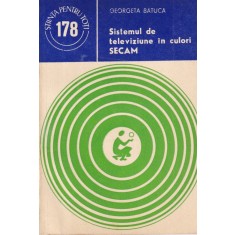 Georgeta Batuca - Sistemul de televiziune in culori SECAM