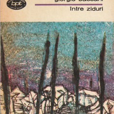 GIORGIO BASSANI - INTRE ZIDURI ( BPT 1057 )