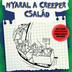 Nyaral a creeper család - Egy creeper naplója 6. - Egy nem hivatalos Minecraft regény