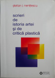 Scrieri de istoria artei si de critica plastica &ndash; Stefan I. Nenitescu