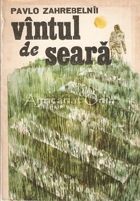 Vintul De Seara - Pavlo Zahrebelnii