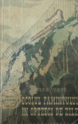 Jules Verne - Ocolul Pamintului in optzeci de zile foto