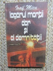 IOSIF MICU - LAGARUL MORTII DAR SI AL DEMNITATII