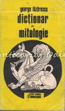 Dictionar De Mitologie - George Lazarescu