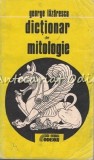 Dictionar de Mitologie - George Lazarescu, Editura Odeon, 1992, 291 pagini, Bucuresti - Carte