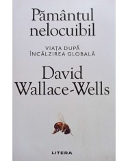 David Wallace Wells - Pamantul nelocuibil (Editia: 2019) foto