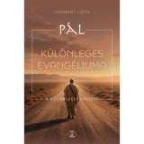 P&aacute;l k&uuml;l&ouml;nleges evang&eacute;liuma - A k&uuml;l&ouml;nleges Apostol - Lieth