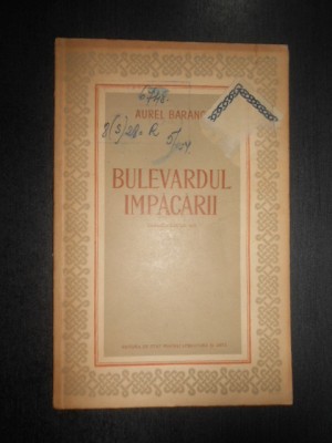 Aurel Baranga - Bulevardul impacarii foto