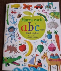 Felicity Brooks, Sophia Touliatou - Marea Carte a ABC-ului limbii Engleze foto