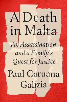 A Death in Malta: An Assassination and a Family&amp;#039;s Quest for Justice foto
