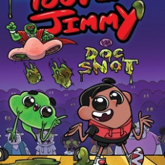 The Incredible Adventures of Toot and Jimmy VS Doc Snot (Toot and Jimmy #2)