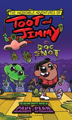 The Incredible Adventures of Toot and Jimmy VS Doc Snot (Toot and Jimmy #2) foto