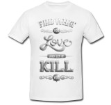 Cumpara ieftin Tricou &quot; Find what you love and let it kill you &quot;