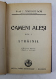 OAMENI ALESI , VOLUMUL I - STRAINII de I. SIMIONESCU , 1942