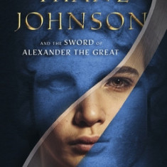 The Adventures of Thane Johnson and the Sword of Alexander the Great: Volume 1