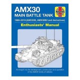 AMX30 Main Battle Tank Enthusiasts&#039; Manual