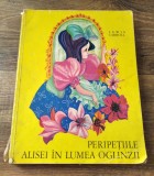 Peripetiile Alisei in lumea oglinzilor - Lewis Carroll, Ed. Ion Creanga 1971