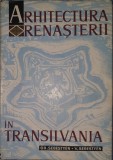 Arhitectura Renasterii in Transilvania, Gheorghe Sebestyen, Editura, Academiei, 1963 (carte rara, supracoperta, editie cartonata)