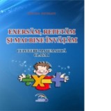 Exersam, repetam si mai bine invatam, culegere matematica clasa I-a