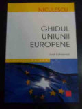 Ghidul Uniunii Europene - Jose Echkenazi ,547534, Niculescu