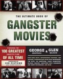 The Ultimate Book of Gangster Movies: Featuring the 100 Greatest Gangster Films of All Time