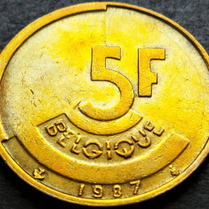 Moneda 5 FRANCI - BELGIA, anul 1987 *cod 1225 A = Text BELGIQUE