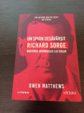 Un spion desavarsit. Richard Sorge,... - Owen Matthews