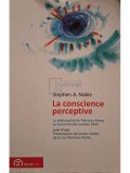 Stephen A. Noble - La conscience perceptive (Editia: 2014)