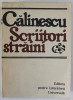 SCRIITORI STRAINI de G. CALINESCU , Bucuresti 1967