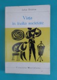 John Braine - Viata in inalta societate ( colectia Meridiane ), 1965