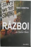Razboi cu Doctor Blues - Radu Ciobotea - Roman - Carte Beletristica