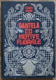 Dantela cu motive florale - Elisabeta Iosivoni