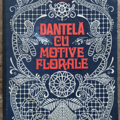 Dantela cu motive florale - Elisabeta Iosivoni