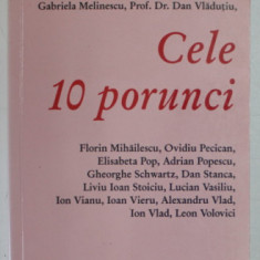 CELE 10 PORUNCI , ANTOLOGIE GINDITA SI ALCATUITA de MARTA PETREU , 2007