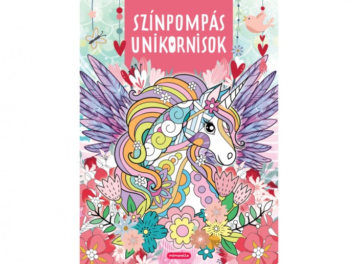 Szinpompas Unikornisok, - Editura Mimorello