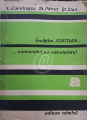 Invatam Fortran...conversand cu calculatorul, vol. 1, 2 foto