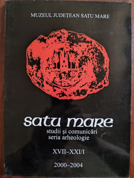 Satu Mare - Studii si comunicari - seria arheologie