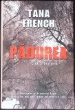 PADUREA. CEVA TE ASTEAPTA-TANA FRENCH-350234