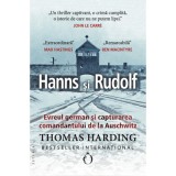 Hanns si Rudolf. Evreul german si capturarea comandantului de la Auschwitz - Thomas Harding