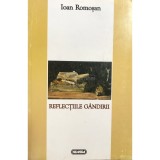Ioan Romosan - Reflectiile gandirii (Editia: 1998)