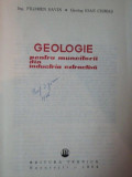 GEOLOGIE PENTRU MUNCITORII DIN INDUSTRIA EXTRACTIVA de FILOMEN SAVIN , IOAN CISMAS , Bucuresti 1964 * PREZINTA HALOURI DE APA