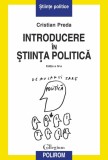 Introducere in stiinta politica &ndash; Cristian Preda - Carte Filosofie