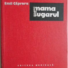 Mama si sugarul – Emil Capraru (putin uzata)