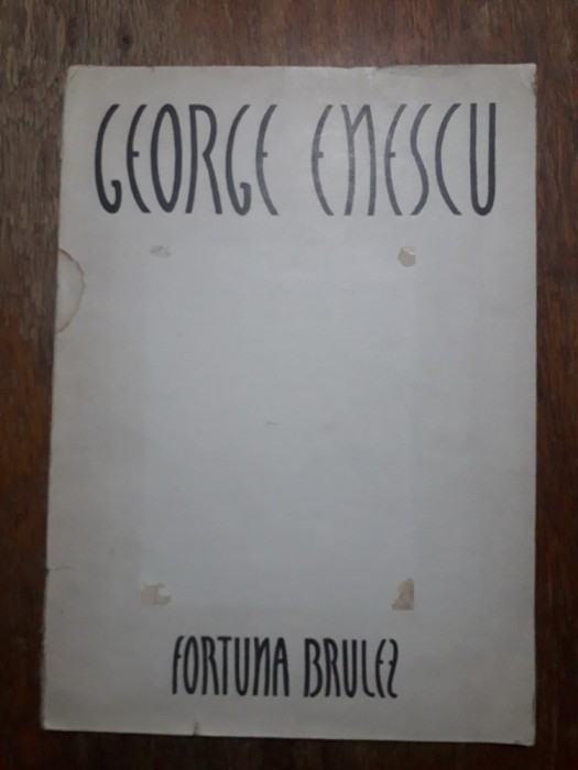 George Enescu - Fortuna Brulez / R6P5F