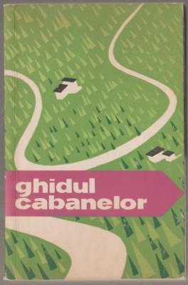 Gheorghe Epuran - Ghidul cabanelor (editiile I-IV) foto