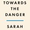 Run Towards the Danger: Confrontations with a Body of Memory