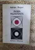 INIMA REZISTENTA, VERSURI - ADRIAN ROGOZ ,DEDICATIE